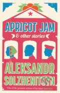 Kniha: Apricot Jam & Other Stories (Aleksandr Solzhenitsyn). Canongate Books, 2012