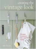 Creating the Vintage Look - Ellie Laycock, CICO Books, 2012
