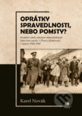 Kniha: Oprátky spravedlnosti, nebo pomsty? (Karel Novák). Epocha, 2022