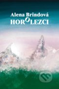 Horolezci - Alena Brindová, OZ FACE, 2022