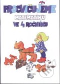 Kniha: Procvičujeme matematiku ve 4.ročníku (ALBRA). ALBRA, 2013