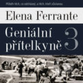 Příběh těch, co odcházejí, a těch, kteří zůstanou - Elena Ferrante, Tympanum, 2022