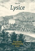 Kniha: Lysice (František Zřídkaveselý a kolektív). Host, 2022