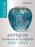 Miller&#039;s Antiques Handbook &amp; Price Guide 2022-2023 - Judith Miller, 2022