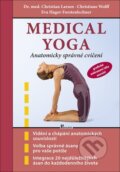 Medical yoga - Christian Larsen, Christoph Wolff, Eva Hager-Forstenlechner, Poznání, 2013
