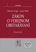 Zákon o verejnom obstarávaní - Juraj Tkáč, Marek Griga, 2013