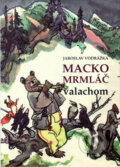 Kniha: Macko Mrmláč valachom (Jaroslav Vodrážka), 2013