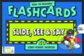 Now I&#039;m Reading!: Slide, See and Say Flashcards - Nora Gaydos, 2011