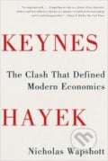 Keynes Hayek - Nicholas Wapshott, W. W. Norton & Company, 2012