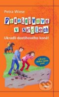 Kniha: Detektivové v sedlech - Ukradli dostihového koně (Petra Wiese). Víkend, 2011