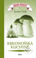 Krajové speciality: Krkonošská kuchyně - Jaroslav Vašák, 2012