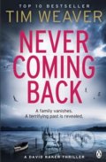 Never Coming Back - Tim Weaver, Penguin Books, 2013