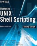 Mastering UNIX Shell Scripting - Randal K. Michael, 2008