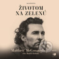 Životom na zelenú - Matthew McConaughey, Publixing a Motýľ, 2022