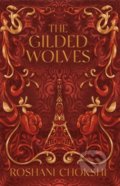 The Gilded Wolves - Roshani Chokshi, St. Martin´s Press, 2022
