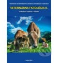 Veterinárna fyziológia II - Drahomíra Sopková, Radoslava Vlčková, Univerzita veterinárneho lekárstva v Košiciach, 2019