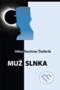 Kniha: Muž Slnka (Mária Gallová). Slovenská ústredná hvezdáreň, 2019