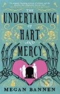 The Undertaking of Hart and Mercy - Megan Bannen, Orbit, 2022