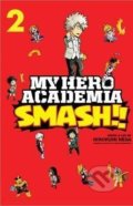 My Hero Academia: Smash!! 2 - Kohei Horikoshi, Viz Media, 2019