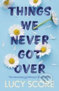 E-kniha: Things We Never Got Over (Lucy Score)