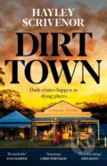 Dirt Town - Hayley Scrivenor, MacMillan, 2022