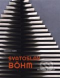 Kniha: Svatoslav Böhm (Museum Kampa). Museum Kampa, 2022