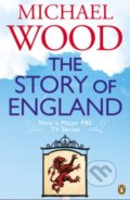 The Story of England - Michael Wood, Penguin Books, 2012