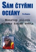 Sám čtyřmi oceány - Petr Ondráček, IFP Publishing, 2013