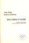 Malá kniha o hudbe - Peter Šidlík, Božena Dlháňová, Slovenský hudobný fond, 1994