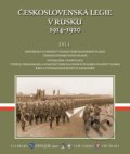 Československá legie v Rusku 1914 - 1920 - E. Orián, B. Panuš, E. Stehlík, F. Šteidler, 2013