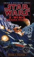 Star Wars X-Wing 5: Eskadra Wraith - Michael A. Stackpole, 2013