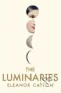 Luminaries - Eleanor Catton, Granta Books, 2013
