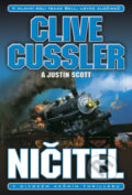 Ničitel - Clive Cussler, Justin Scott, 2013