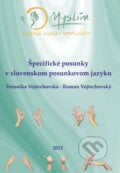 Špecifické posunky v slovenskom posunkovom jazyku + DVD - Veronika Vojtechovská, Roman Vojtechovský, 2012