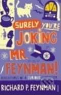 Surely You&#039;re Joking Mr. Feynman! - Richard Phillips Feynman, 2007