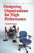 Designing Organizations for High Performance - David P. Hanna, Pearson, 1988