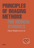Kniha: Principles of Imaging Methods for Medical Students (Hana Malíková). Univerzita Karlova v Praze, 2022