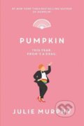 Pumpkin - Julie Murphy, HarperCollins, 2022