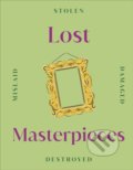 Lost Masterpieces, Dorling Kindersley, 2022