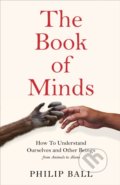 The Book of Minds - Philip Ball, MacMillan, 2022
