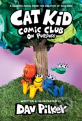 Kniha: Cat Kid Comic Club: On Purpose (Dav Pilkey). Scholastic, 2022