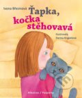 Ťapka, kočka stěhovavá - Ivona Březinová, Petra Štarková, Darina Krygielová (ilustrátor)