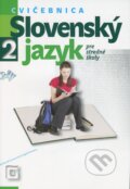 Slovenský jazyk 2 pre stredné školy (cvičebnica) - Milada Caltíková a kolektív, 2013