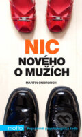 Nic nového o mužích - Martin Ondrouch, Motto, 2013