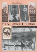 Kniha: Byli jsme a budem (Marie Michlová). Čas, 2013