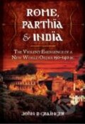 Kniha: Rome, Parthia and India (John D. Grainger). Pen and Sword, 2013