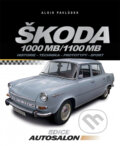 Kniha: Škoda 1000 MB / 1100 MB (Alois Pavlůsek). Computer Press, 2013