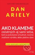 Ako klameme - Dan Ariely, 2013
