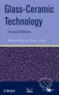 Kniha: Glass Ceramic Technology (Wolfram Holand a George H. Beall). Wiley-Blackwell, 2012