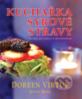 Kuchařka syrové stravy - Doreen Virtue, 2013